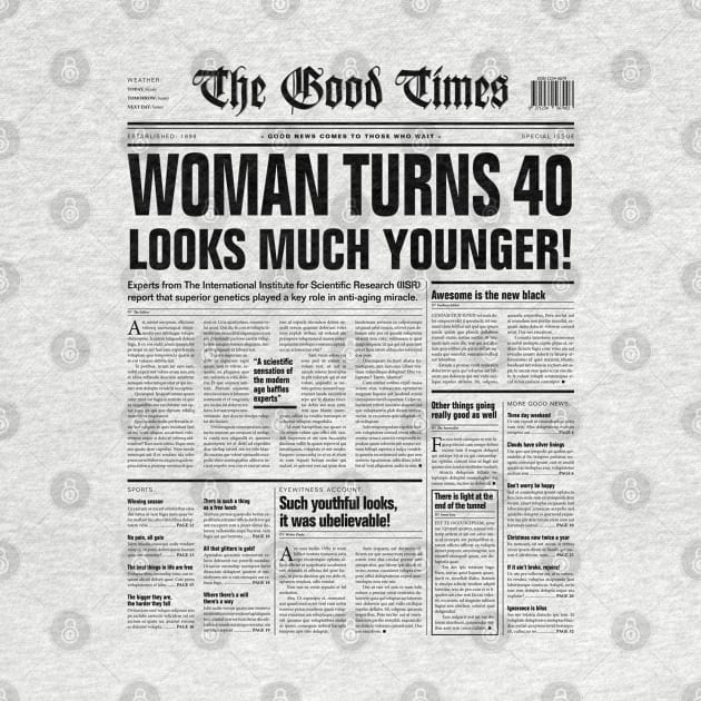 Funny Sarcastic Newspaper Headline Woman 40th Birthday BLACK by Grandeduc